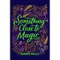 Something Close to Magic - Hardcover