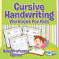 Cursive Handwriting Workbook For Kids: Baby Professor Edition - Paperback