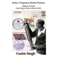 India's Forgotten Rocket Pioneer: Stephen H Smith - From Pigeon Mail to Rocket Mail - Hardcover