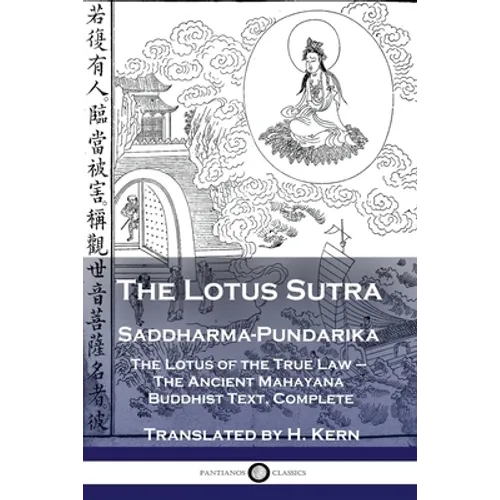 The Lotus Sutra - Saddharma-Pundarika: The Lotus of the True Law - The Ancient Mahayana Buddhist Text, Complete - Paperback
