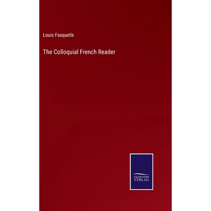 The Colloquial French Reader - Hardcover