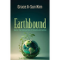 Earthbound: God at the Intersection of Climate and Justice - Paperback