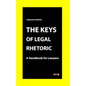 The Keys of Legal Rhetoric: A Handbook for Lawyers - Paperback