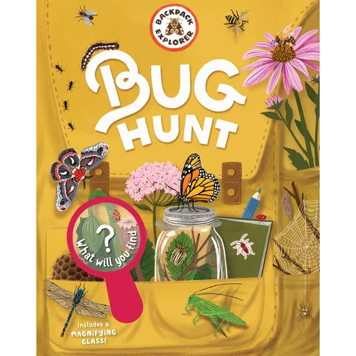 Backpack Explorer: Bug Hunt: What Will You Find? - Hardcover
