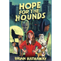 Hope For The Hounds - Hardcover