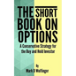 The Short Book on Options: A Conservative Strategy for the Buy and Hold Investor - Paperback