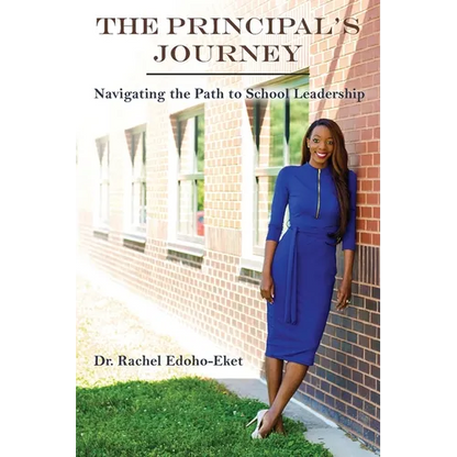 The Principal's Journey: Navigating the Path to School Leadership - Paperback