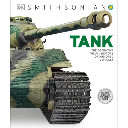 Tank: The Definitive Visual History of Armored Vehicles - Hardcover