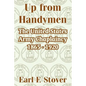 Up from Handymen: The United States Army Chaplaincy 1865 - 1920 - Paperback