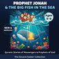 Prophet Yunus & the Big Fish in the Sea: Quranic Stories of Messengers & Prophets of God - Paperback