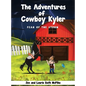 The Adventures of Cowboy Kyler: Fear of the Storm - Hardcover
