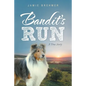 Bandit's Run: A True Story - Paperback