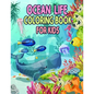 Ocean Life Coloring Book for Kids: Ocean Kids Coloring Book, Sea Creatures life Kids Coloring Book, Relaxation with Sea Animals, Marine Life, Best Rel - Paperback