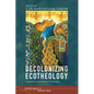 Decolonizing Ecotheology - Hardcover