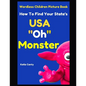 Children's Picture Book How To Find Your State USA "Oh" Monster - Paperback