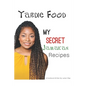 Yardie Food: My Secret Jamaican Recipes - Paperback