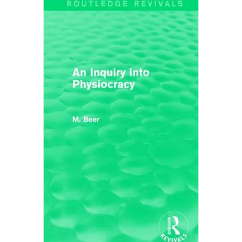 An Inquiry Into Physiocracy (Routledge Revivals) - Paperback
