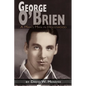 George O'Brien - A Man's Man in Hollywood - Paperback
