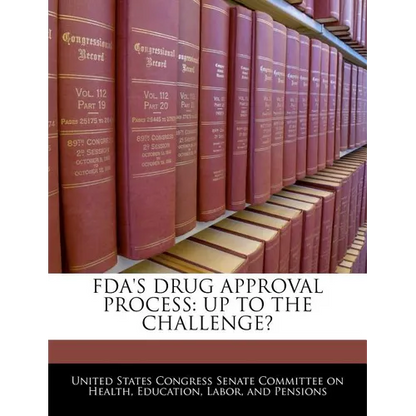 FDA's Drug Approval Process: Up to the Challenge? - Paperback