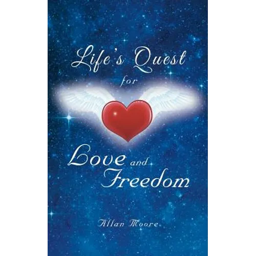 Life's Quest for Love and Freedom - Paperback