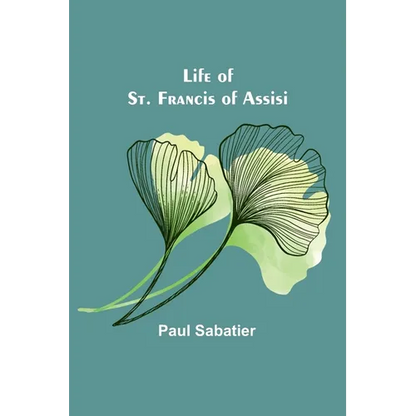 Life of St. Francis of Assisi - Paperback