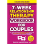 7-Week Relationship Therapy Workbook for Couples - Paperback