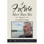 A Future More Than This Book I: Everything Is Falling - Paperback