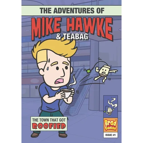The Adventures of Mike Hawke and Teabag - Paperback