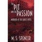 The Pit and the Passion: Murder at the Ghost Hotel - Paperback