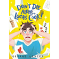 Don't Die Alone, Lucas Cook! - Hardcover