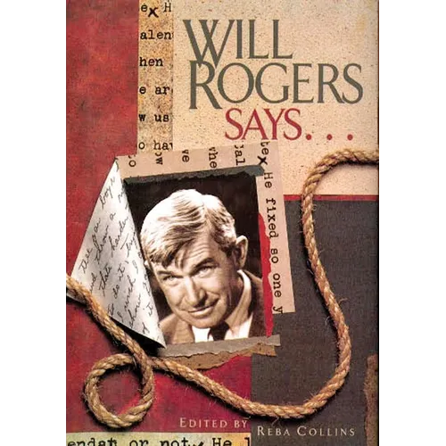 Will Rogers Says . . . - Hardcover