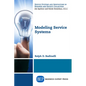 Modeling Service Systems - Paperback