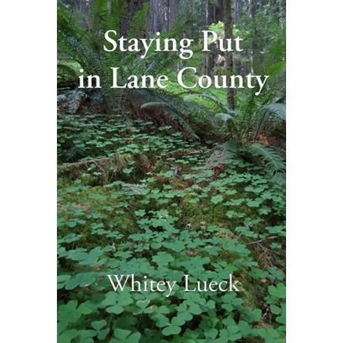Staying Put in Lane County - Paperback