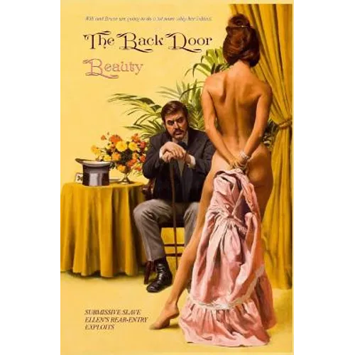 The Back Door Beauty: Submissive Slave Ellen's Rear-Entry Exploits - Paperback