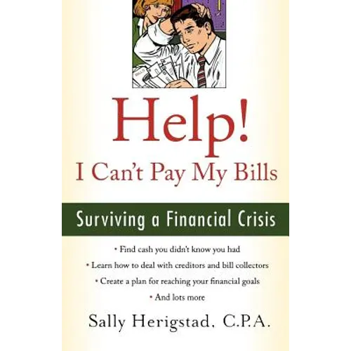 Help! I Can't Pay My Bills: Surviving a Financial Crisis - Paperback