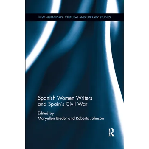 Spanish Women Writers and Spain's Civil War - Paperback