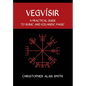 Vegvisir: A Practical Guide to Runic and Icelandic Magic - Hardcover