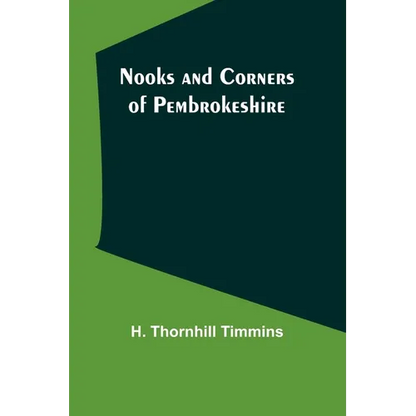 Nooks and Corners of Pembrokeshire - Paperback