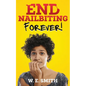 End Nailbiting Forever! - Paperback