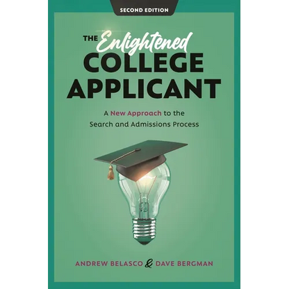 Enlightened College Applicant: A New Approach to the Search and Admissions Process - Hardcover