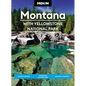 Moon Montana: With Yellowstone National Park: Scenic Drives, Outdoor Adventures, Wildlife Viewing - Paperback