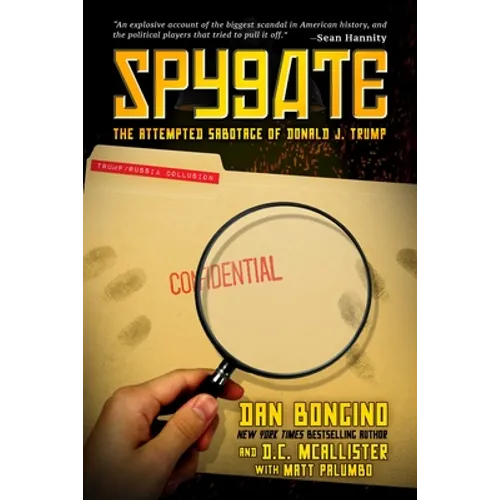 Spygate: The Attempted Sabotage of Donald J. Trump - Paperback