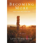 Becoming More Than a Good Bible Study Girl: Uncovering a Deeper Relationship with God and Living with Purpose After Sunday School Is Over - Paperback