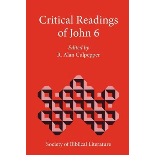 Critical Readings of John 6 - Paperback