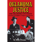 Oklahoma Justice: A Century of Gunfighters, Gangsters and Terrorists - Paperback