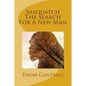 Sasquatch - The Search for a New Man - Paperback