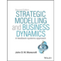 Strategic Modelling and Business Dynamics, + Website: A Feedback Systems Approach - Paperback