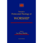Toward a Pentecostal Theology of Worship: Second Edition - Paperback