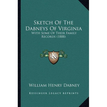 Sketch Of The Dabneys Of Virginia: With Some Of Their Family Records (1888) - Paperback