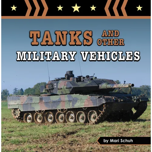 Tanks and Other Military Vehicles - Hardcover